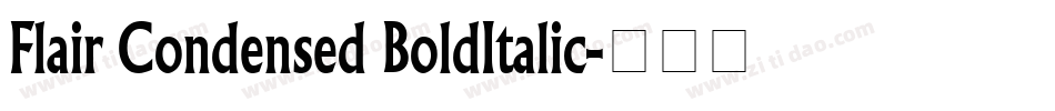 Flair Condensed BoldItalic字体转换